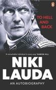 To Hell and Back : An Autobiography by Niki Lauda