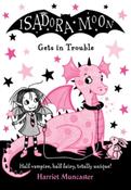 Isadora Moon Gets in Trouble: Book 5 by Harriet Muncaster image