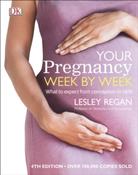Your Pregnancy Week by Week : What to Expect from Conception to Birth by Dr Lesley Regan image