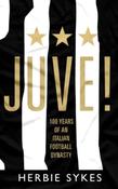 Juve! by Herbie Sykes
