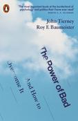 The Power of Bad by John Tierney &amp;amp; Roy F. Baumeister