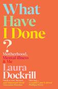 What Have I Done? by Laura Dockrill (Paperback) image