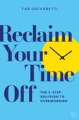 Reclaim Your Time Off by Fab Giovanetti image