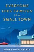 Everyone Dies Famous in a Small Town by Bonnie-Sue Hitchcock image