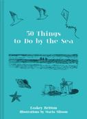 50 Things to Do by the Sea by Easkey Britton image