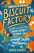The Unbelievable Biscuit Factory by James Harris image