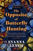 The Opposite of Butterfly Hunting by Evanna Lynch image