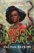 This Poison Heart by Kalynn Bayron image