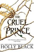 The Cruel Prince : The Folk of the Air 1 by Holly Black