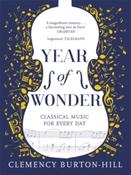 Year Of Wonder : Classical Music for Every Day by Clemency Burton-Hill