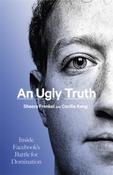 An Ugly Truth by Sheera Frenkel &amp;amp; Cecilia Kang image