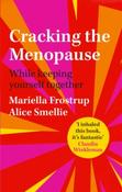 Cracking the Menopause by Mariella Frostrup &amp;amp; Alice Smellie (Paperback) image
