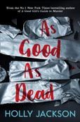 As Good As Dead : A Good Girl's Guide to Murder 3 by Holly Jackson image