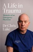 A Life in Trauma by Chris Luke (Large Paperback) image