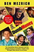 Dumb Money by Ben Mezrich (Paperback)