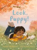 Look, Puppy! by Mary Murphy &amp;amp; Victoria Ball (Hardback Picturebook) image