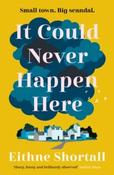 It Could Never Happen Here by Eithne Shortall (Paperback)