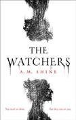 The Watchers by A.M. Shine (Paperback)