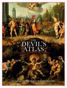 The Devil's Atlas : An Explorer's Guide to Heavens, Hells and Afterworlds by Edward Brooke-Hitching (Hardback)