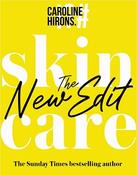 Skincare : The New Edit by Caroline Hirons