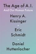 The Age of AI : And Our Human Future by Henry A Kissinger, Eric III Schmidt &amp;amp; Daniel Huttenlocher (Hardback) image