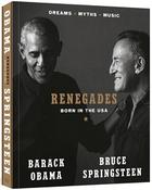 Renegades : Born in the USA by Barack Obama &amp;amp; Bruce Springsteen