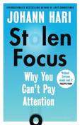 Stolen Focus : Why You Can't Pay Attention by Johann Hari image