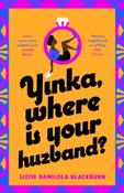 Yinka, Where is Your Huzband? by Lizzie Damilola Blackburn image
