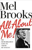 All About Me! : My Remarkable Life in Show Business by Mel Brooks (Paperback) image