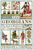 The Georgians : The Deeds and Misdeeds of 18th Century Britain by Penelope J. Corfield  (Hardback) image