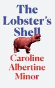 The Lobster's Shell by Caroline Albertine Minor image