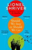 Should We Stay or Should We Go by Lionel Shriver (Paperback)