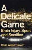 A Delicate Game by Hana Walker-Brown image