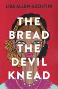 The Bread the Devil Knead by Lisa Allen-Agostini image