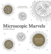 Microscopic Marvels by Jennifer Delaney