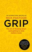 Grip : The Art of Working Smart (and Getting to What Matters Most) by Rick Pastoor image