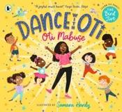 Dance with Oti: The Bird Jive by Oti Mabuse (Paperback Picturebook)