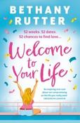 Welcome to Your Life by Bethany Rutter