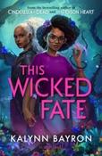 This Wicked Fate by Kalynn Bayron (Paperback) image