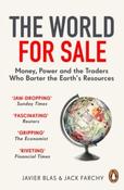 The World for Sale by Javier Blas &amp;amp; Jack Farchy