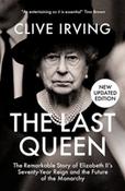 The Last Queen : The Remarkable Story of Elizabeth II's Seventy-Year Reign and the Future of the Monarchy by Clive Irving (Paperback) image