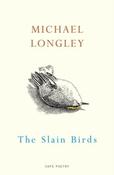 The Slain Birds by Michael Longley (Paperback) image