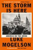 The Storm is Here by Luke Mogelson (Paperback)