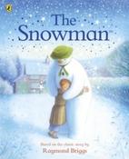 The Snowman: The Book of the Classic Film by Raymond Briggs (Paperback Picturebook)