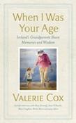 When I Was Your Age by Valerie Cox (Hardback)