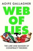 Web of Lies : The lure and danger of conspiracy theories by Aoife Gallagher (Large Paperback) image