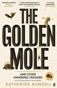 The Golden Mole : and Other Vanishing Treasure by Katherine Rundell (Paperback) image