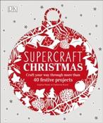 Supercraft Christmas : 40 festive projects by Sophie Pester &amp;amp; Catharina Bruns (Hardback) image