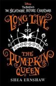 Long Live the Pumpkin Queen : The Nightmare Before Christmas by Shea Ernshaw (Paperback)