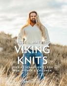 Viking Knits : Over 40 Scandi Knits for Men, Women &amp;amp; Children by Lasse L. Matberg (Hardback)